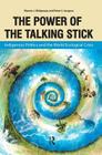Power of the Talking Stick: Indigenous Politics and the World Ecological Crisis By Sharon J. Ridgeway, Peter J. Jacques Cover Image