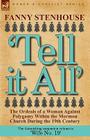 'Tell it All': the Ordeals of a Woman Against Polygamy Within the Mormon Church During the 19th Century By Fanny Stenhouse Cover Image