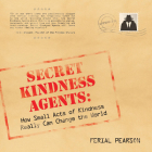 Secret Kindness Agents By Ferial Pearson Cover Image