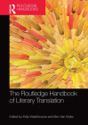 The Routledge Handbook of Literary Translation (Routledge Handbooks in Translation and Interpreting Studies) By Kelly Washbourne (Editor), Ben Van Wyke (Editor) Cover Image