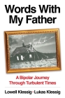 Words with My Father: A Bipolar Journey Through Turbulent Times Cover Image