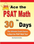 Ace the PSAT Math in 30 Days: The Ultimate Crash Course to Beat the PSAT Math Test Cover Image