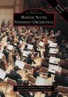 Boston Youth Symphony Orchestras Revised Edition (Images of America) By Krysten A. Keches Cover Image