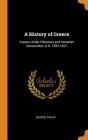 A History of Greece: Greece Under Othoman and Venetian Domination, A.D. 1453-1821 By George Finlay Cover Image