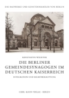 Die Berliner Gemeindesynagogen Im Deutschen Kaiserreich: Integration Und Selbstbehauptung By Konstantin Wachter Cover Image