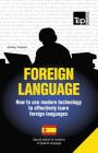 Foreign language - How to use modern technology to effectively learn foreign languages: Special edition - Spanish By Andrey Taranov Cover Image