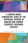 A Corpus-based Contrastive Study of the Appraisal Systems in English and Chinese Scientific Research Articles (China Perspectives) By Xu Yuchen, Yan Xuan, Su Rui Cover Image
