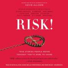 Risk! Lib/E: True Stories People Never Thought They'd Dare to Share By Kevin Allison (Read by), Sarah Mollo-Christensen (Read by), Robin Miles (Read by) Cover Image