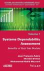 Systems Dependability Assessment: Benefits of Petri Net Models By Mohammed-Habib Mazouni, Jean-Francois Aubry, Nicolae Brinzei Cover Image