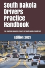 South Dakota Drivers Practice Handbook: The Manual to prepare for South Dakota Permit Test - More than 300 Questions and Answers By Learner Editions Cover Image