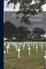 Five Down and Glory: A History of the American Air Ace By Gene Gurney Cover Image