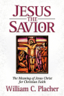Jesus the Savior By William C. Placher Cover Image