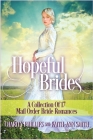 Hopeful Brides: A Collection of 17 Mail Order Bride Romances Cover Image