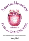 5 cent pickle sayings on behalf of Pickle me Grandmother By Gail Jenny Cover Image