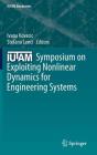 Iutam Symposium on Exploiting Nonlinear Dynamics for Engineering Systems (IUTAM Bookseries #37) Cover Image