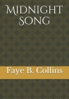 Midnight Song: One Woman's Path to Freedom By Faye B. Collins Cover Image