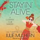 Stayin' Alive By Julie Mulhern, Callie Beaulieu (Read by) Cover Image