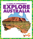 Explore Australia By Veronica B. Wilkins Cover Image