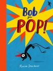 Bob Goes Pop By Marion Deuchars Cover Image