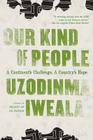 Our Kind of People: A Continent's Challenge, A Country's Hope Cover Image