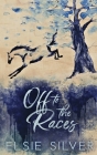 Off to the Races (Special Edition) By Elsie Silver Cover Image