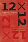 12 x 12: Conversations in 21st-Century Poetry and Poetics By Christina Mengert (Editor), Joshua Marie Wilkinson (Editor) Cover Image