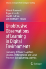 Unobtrusive Observations of Learning in Digital Environments: Examining Behavior, Cognition, Emotion, Metacognition and Social Processes Using Learnin Cover Image