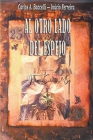 Al Otro Lado del Espejo By Carlos a. Baccelli, Por El Espíritu Inácio Ferreira, J. Thomas Msc Saldias Cover Image