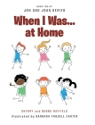When I Was... at Home By Sherry And Bubba Haffield Cover Image