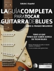 Guía completa para tocar guitarra blues Libro 2: Fraseo melódico By Joseph Alexander Cover Image