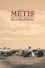 Metis: Mixed Blood Stories By Lynn E. Ponton Cover Image