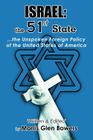 Israel: the 51st State: ...the Unspoken Foreign Policy of the United States of America Cover Image