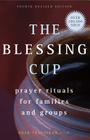 The Blessing Cup: Prayer Rituals for Families and Groups By Rock Travnikar Cover Image