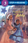 Freedom for Addy (American Girl) (Step into Reading) By Tonya Leslie, Tanisha Cherislin (Illustrator) Cover Image