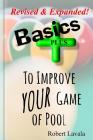 Basics - Plus - To Help Your Game of Pool By Robert Lavala Cover Image