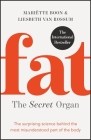 Fat: the Secret Organ: The surprising science behind the most misunderstood part of the body By Mariette Boon, Liesbeth van Rossum Cover Image