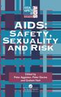 Aids: Safety, Sexuality and Risk (Social Aspects of AIDS) Cover Image