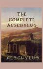 The Complete Aeschylus Cover Image
