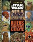 The Big Golden Book of Aliens, Creatures, and Beasts (Star Wars) By Thomas Macri, Chris Kennett (Illustrator) Cover Image