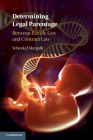 Determining Legal Parentage: Between Family Law and Contract Law By Yehezkel Margalit Cover Image