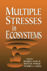 Multiple Stresses in Ecosystems By Jr. Cech, Barry W. Wilson, Donald G. Crosby Cover Image