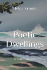 Poetic Dwellings: A Soul's Journey By Helga Vroom, Harry Menne (Artist) Cover Image