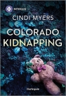 Colorado Kidnapping By Cindi Myers Cover Image