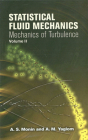 Statistical Fluid Mechanics, Volume II: Mechanics of Turbulencevolume 2 (Dover Books on Physics #2) By A. S. Monin, A. M. Yaglom Cover Image