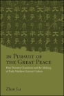 In Pursuit of the Great Peace: Han Dynasty Classicism and the Making of Early Medieval Literati Culture Cover Image