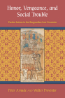 Honor, Vengeance, and Social Trouble: Pardon Letters in the Burgundian Low Countries Cover Image