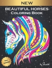 Beautiful Horses Coloring Book for Adults: 31 Coloring Pages with Dream Horses - Adult Coloring Book - Wonderful World of Horses Coloring Book By Penciol Press Cover Image