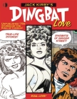 Jack Kirby's Dingbat Love By John Morrow, Mark Evanier, Jack Kirby Cover Image