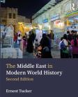 The Middle East in Modern World History By Ernest Tucker Cover Image