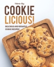 Cookie-Licious!: Delicious and Versatile Cookie Recipes! Cover Image